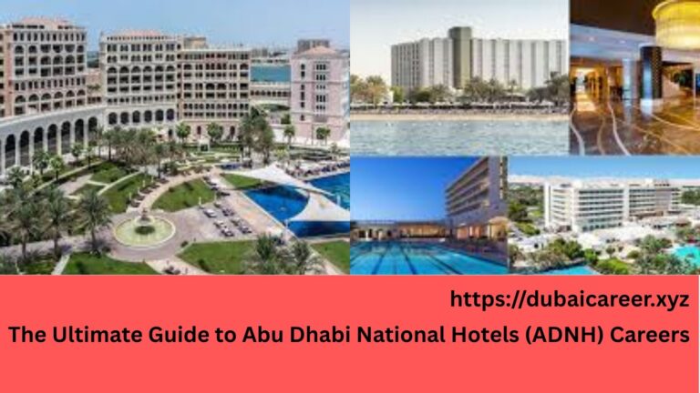 The Ultimate Guide to Abu Dhabi National Hotels Careers